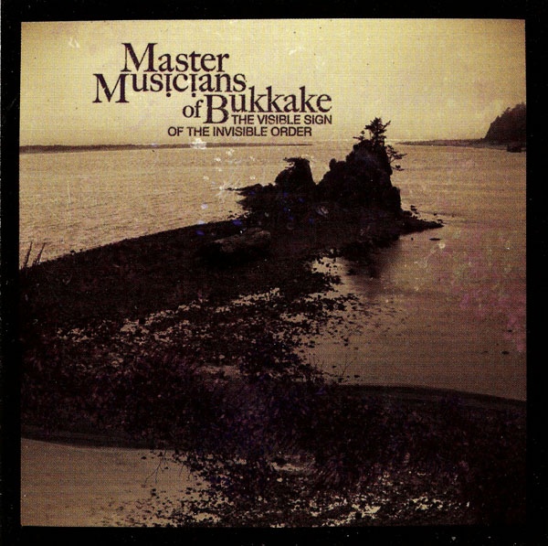 Master Musicians of Bukkake — The Visible Sign of the Invisible Order