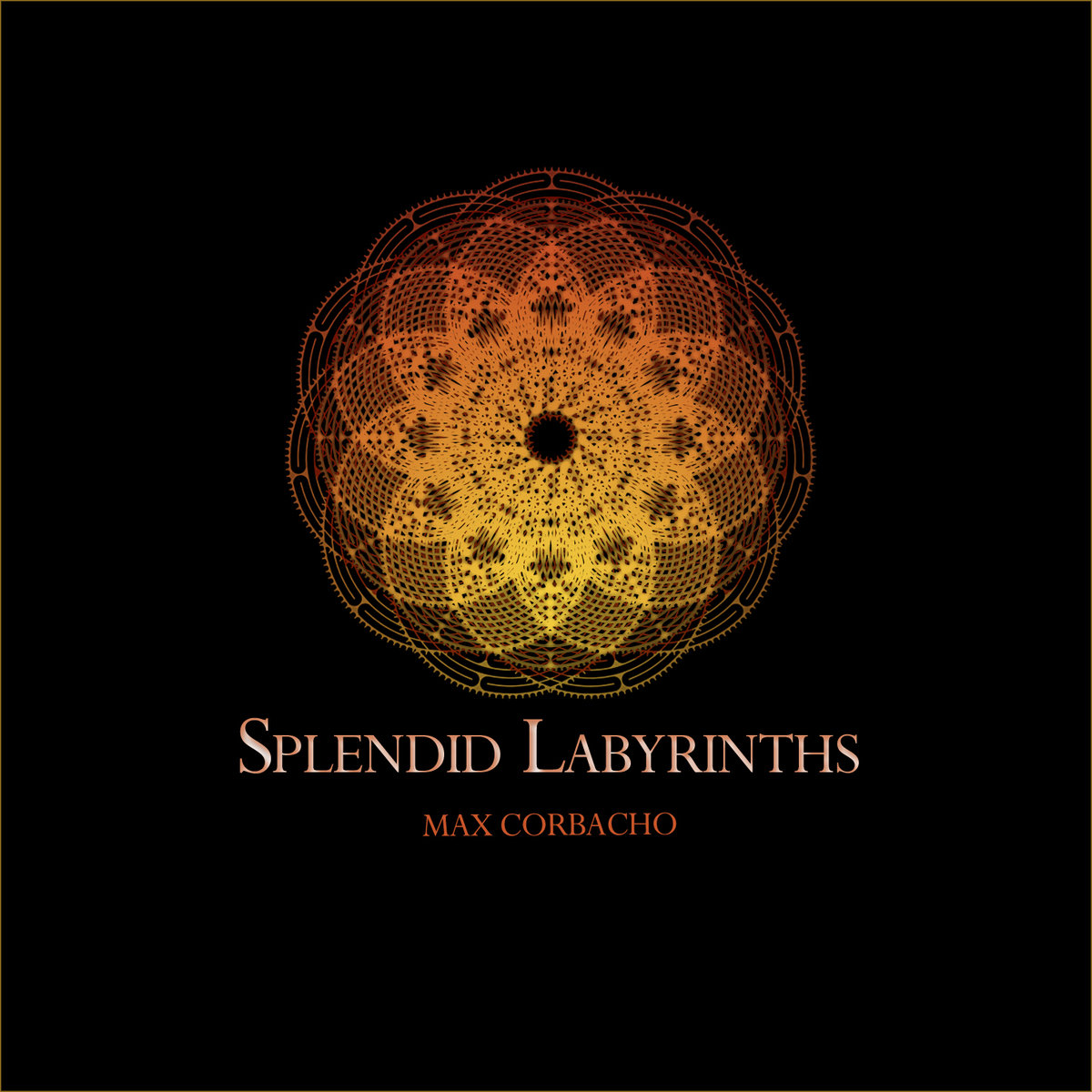 Max Corbacho — Splendid Labyrinth