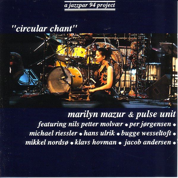 Marilyn Mazur & Pulse Unit — Circular Chant