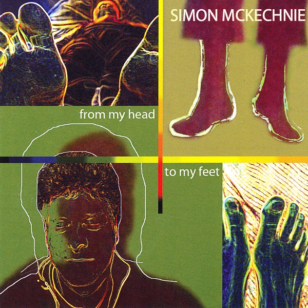 Simon McKechnie — From My Head to My Feet