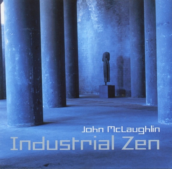 John McLaughlin — Industrial Zen