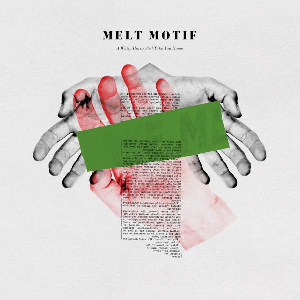 Melt Motif — A White Horse Will Take You Home
