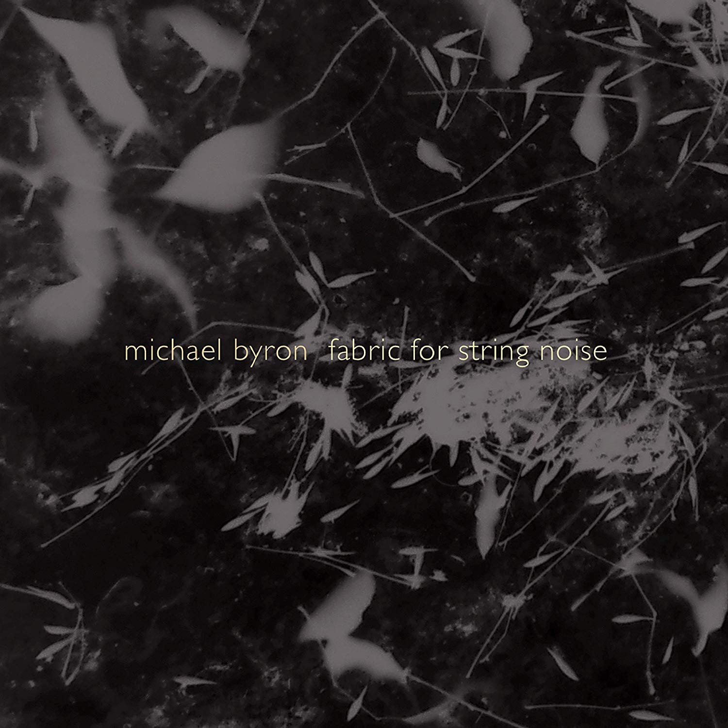 Michael Byron — Fabric for String Noise