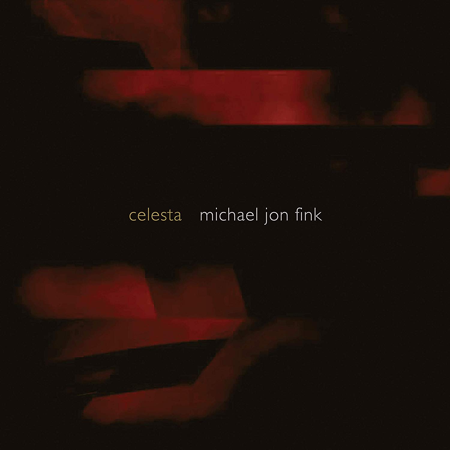Michael Jon Fink — Celesta