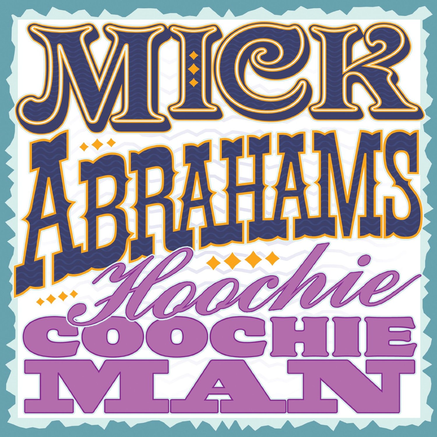 Mick Abrahams — Hoochie Coochie Man