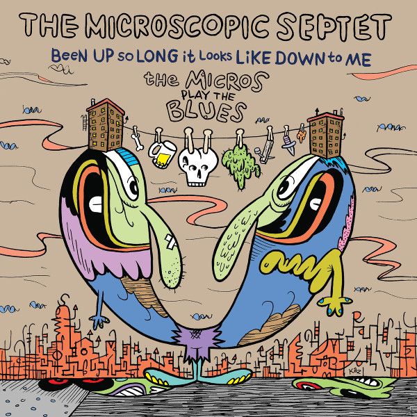 The Microscopic Septet — Been up So Long It Looks Like down to Me