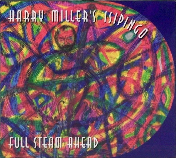 Harry Miller's Isipingo - Full Steam Ahead cover