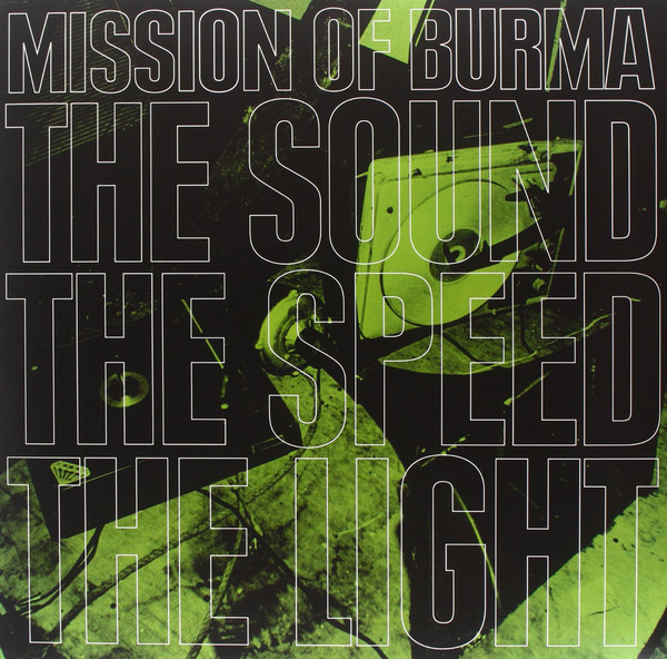 Mission of Burma — The Sound the Speed the Light