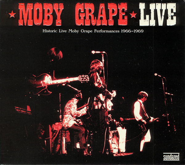 Moby Grape — Live (Historic Live Moby Grape Performances 1966-1969) 