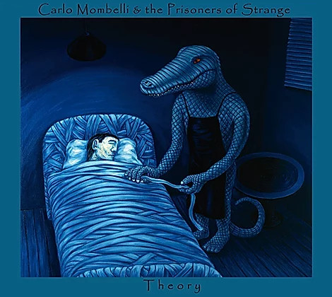 Carlo Mombelli & the Prisoners of Strange — Theory