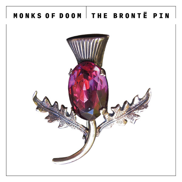 Monks of Doom — The Brontë Pin