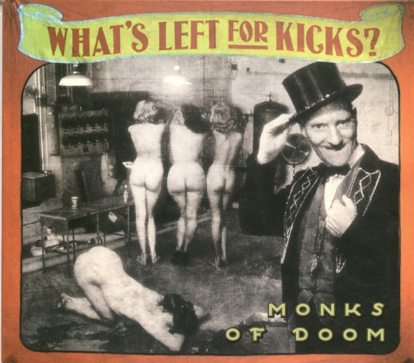 Monks of Doom — What's Left for Kicks?