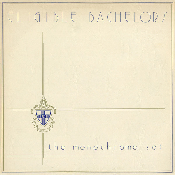 The Monochrome Set — Eligible Bachelors