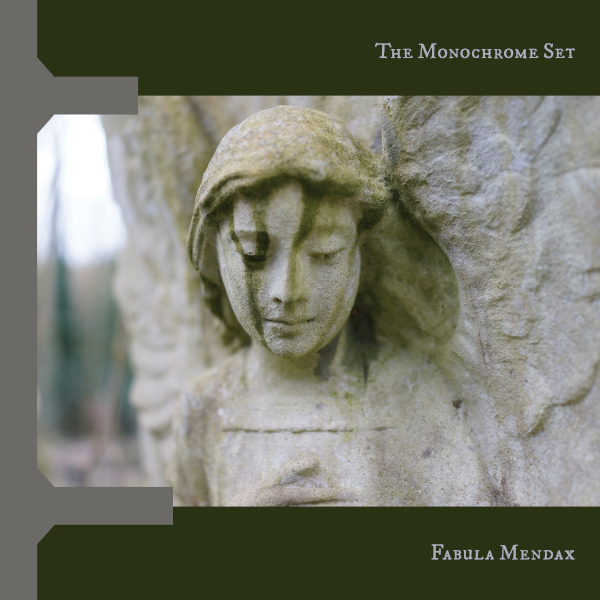 The Monochrome Set — Fabula Mendax