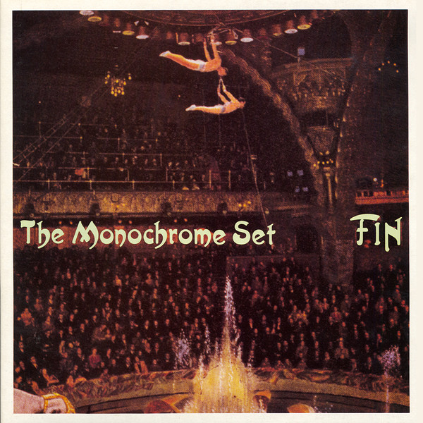 The Monochrome Set — Fin