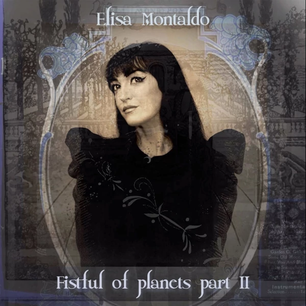Elisa Montaldo — Fistful of Planets Part II