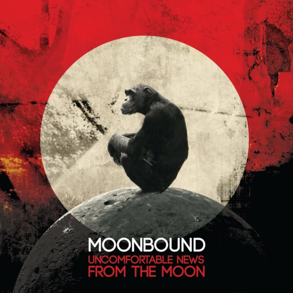 Moonbound — Uncomfortable News from the Moon