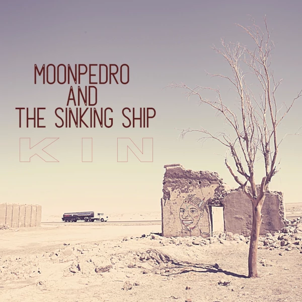 Moonpedro and the Sinking Ship — Kin