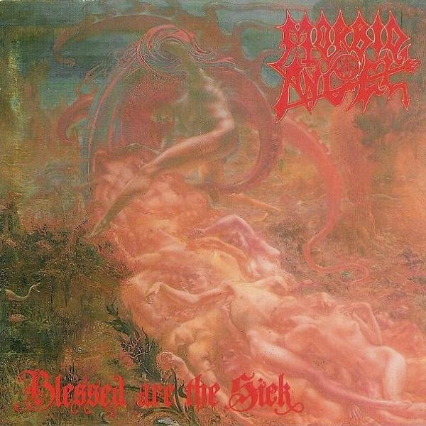 Morbid Angel — Blessed Are the Sick