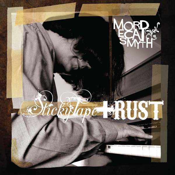 Mordecai Smyth — Sticky Tape and Rust