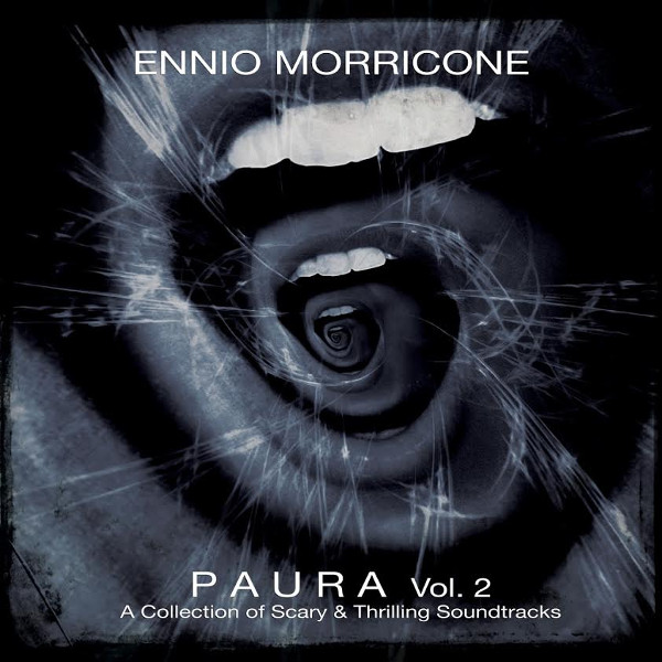 Ennio Morricone — Paura Vol. 2 - A Collection of Scary and Thrilling Soundtracks