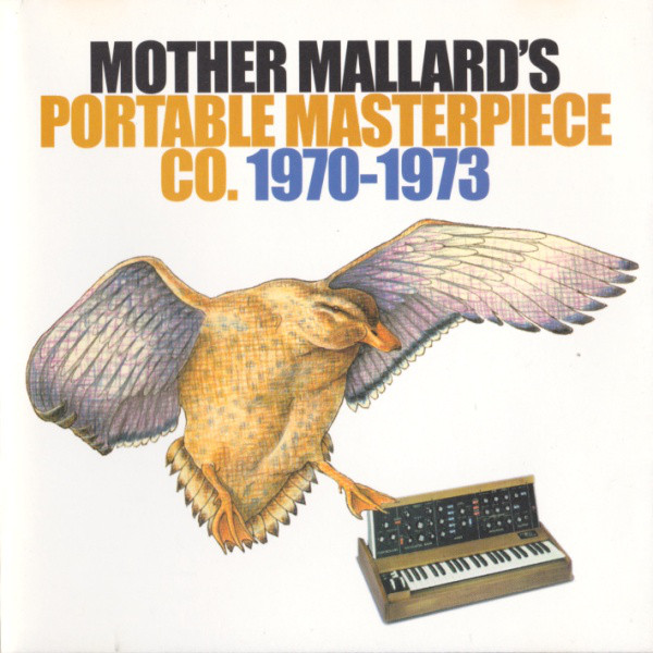 Mother Mallard's Portable Masterpiece Co. — Mother Mallard's Portable Masterpiece Co. (AKA 1970-1973)