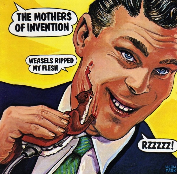 The Mothers of Invention — Weasels Ripped My Flesh