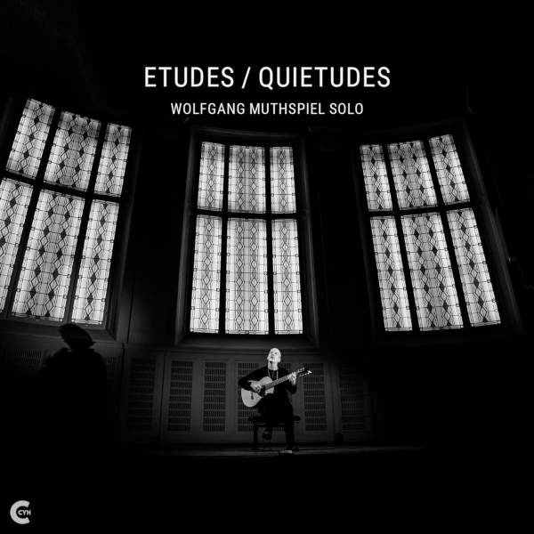 Wolfgang Muthspiel — Etudes / Quietudes