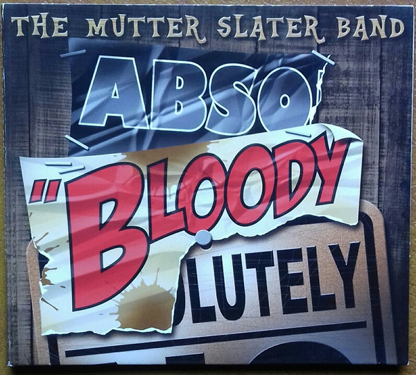 Mutter Slater Band — Absobloodylutely