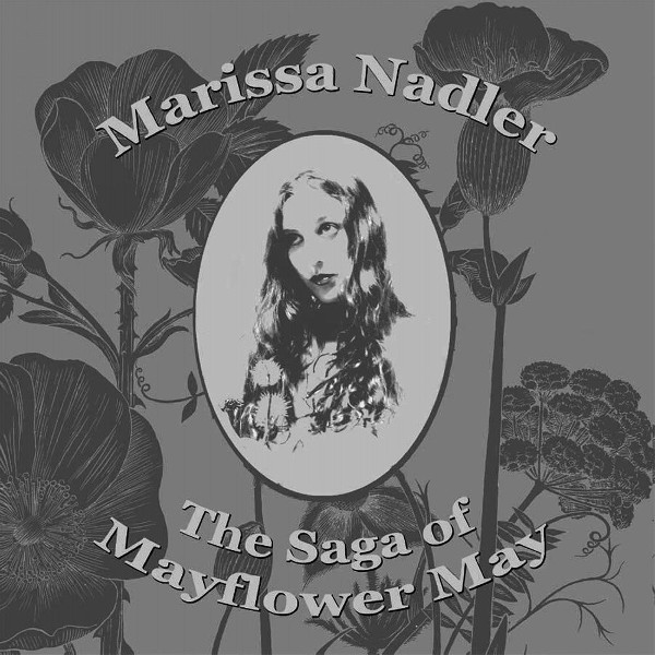 Marissa Nadler — The Saga of Mayflower May