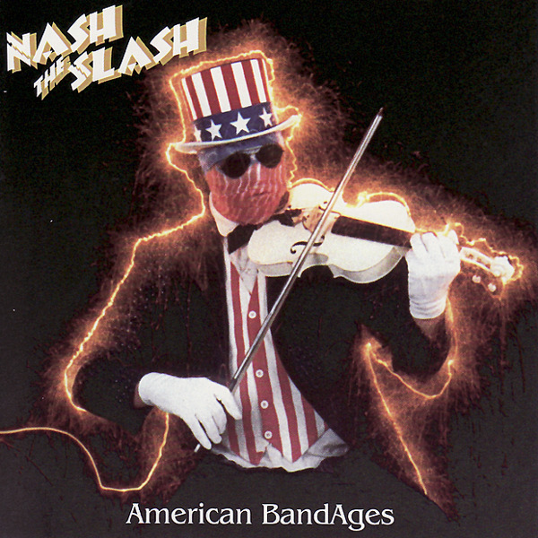 Nash the Slash — American BandAges