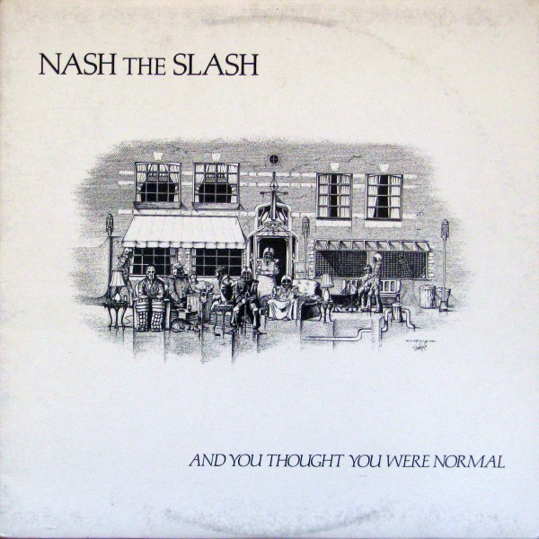 Nash the Slash — And You Thought You Were Normal