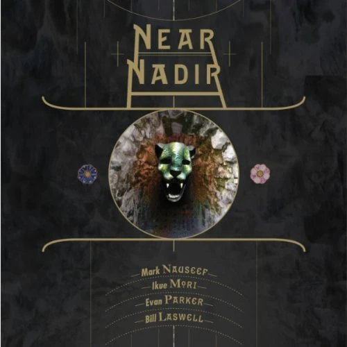 Mark Nauseef / Ikue Mori / Evan Parker / Bill Laswell — Near Nadir