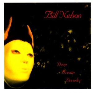 Bill Nelson — Deep Dream Decoder