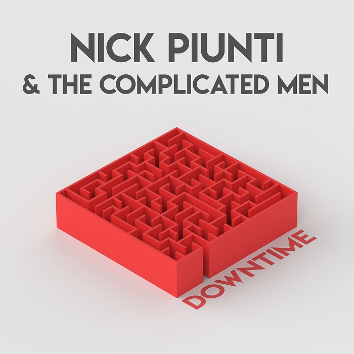 Nick Piunti & The Complicated Men — Downtime