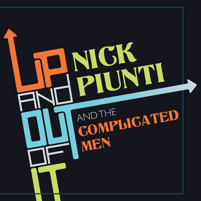 Nick Piunti and The Complicated Men — Up And Out of It