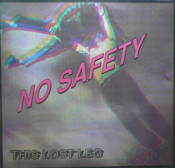 No Safety — This Lost Leg