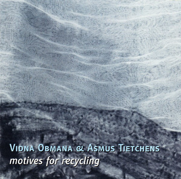Vidna Obmana & Asmus Tietchens — Motives for Recycling
