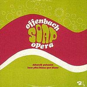 Offenbach — Offenbach Soap Opera