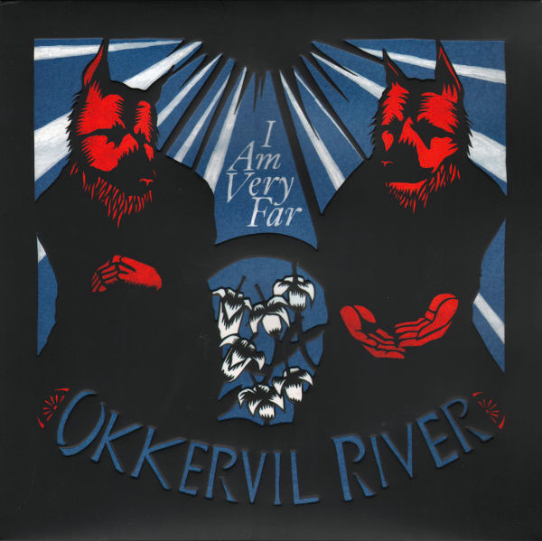 Okkervil River — I Am Very Far