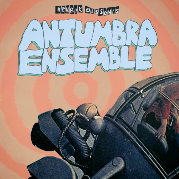 Henrik Olsson &mdash; Antumbra Ensemble