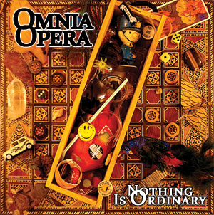 Omnia Opera —  Nothing Is Ordinary