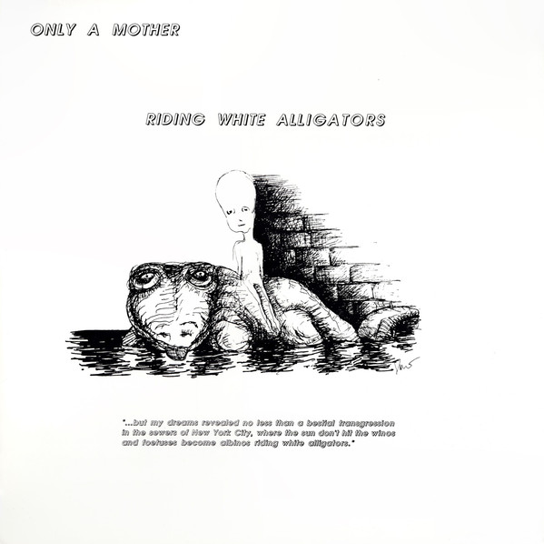 Only a Mother — Riding White Alligators
