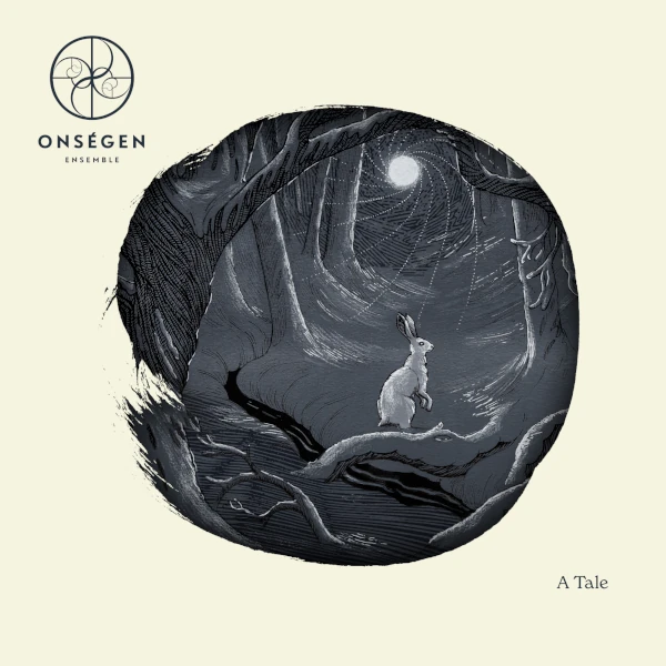 Onségen Ensemble &mdash; A Tale