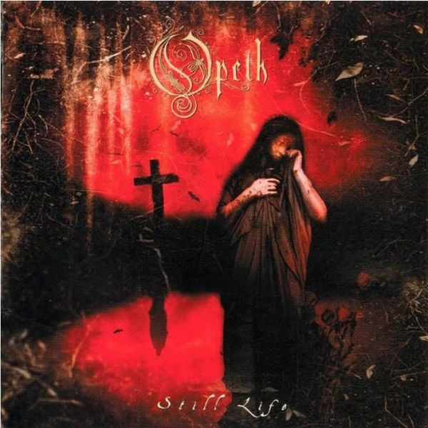 Opeth — Still Life