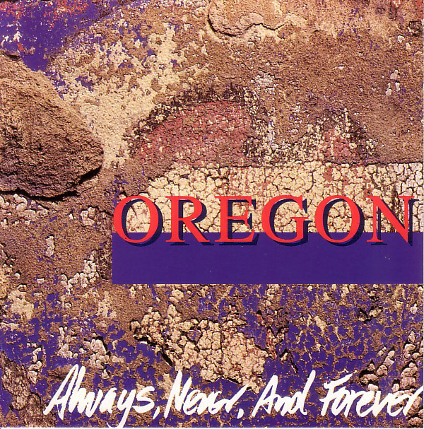 Oregon — Always, Never, and Forever