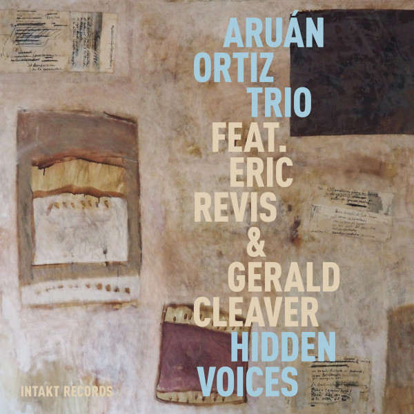 Aruán Ortiz Trio — Hidden Voices