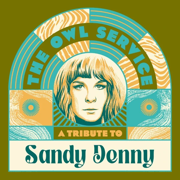 The Owl Service — A Tribute to Sandy Denny
