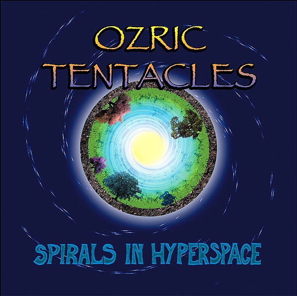 Ozric Tentacles — Spirals in Hyperspace