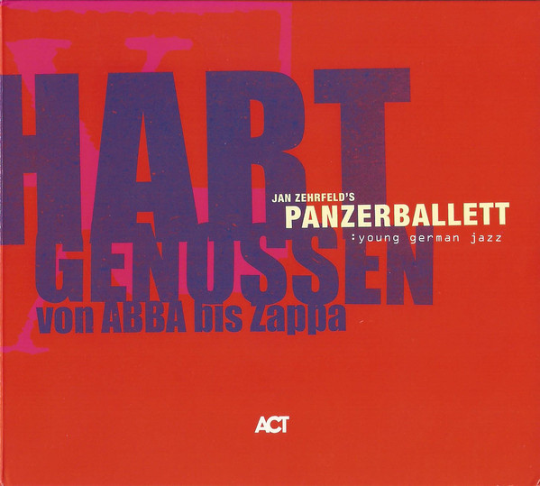 Panzerballett — Hart Genossen von Abba bis Zappa